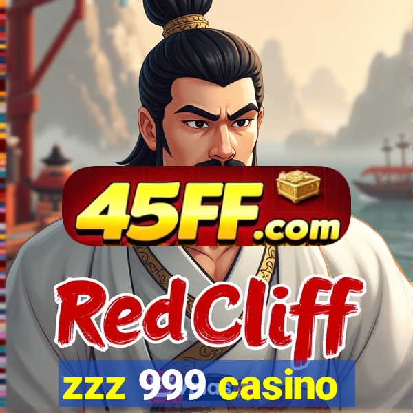 zzz 999 casino